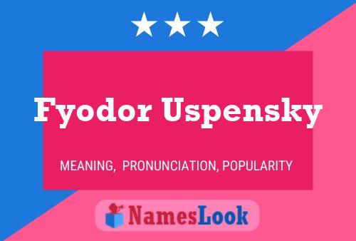 Fyodor Uspensky Name Poster