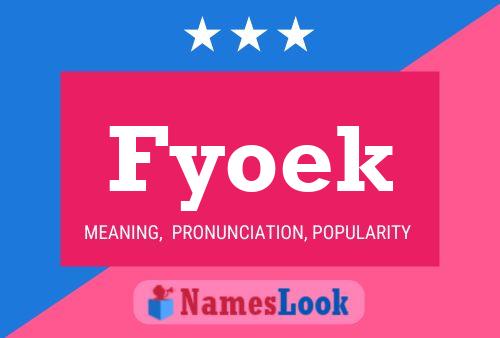 Fyoek Name Poster