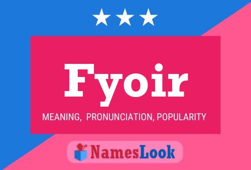 Fyoir Name Poster