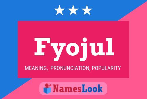 Fyojul Name Poster