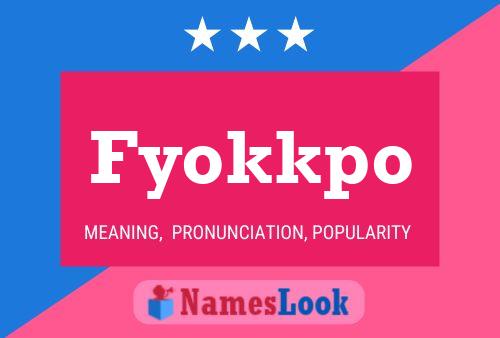 Fyokkpo Name Poster