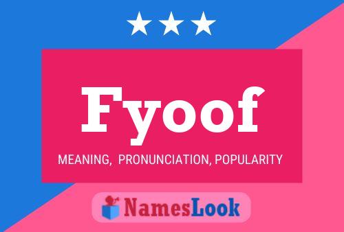 Fyoof Name Poster