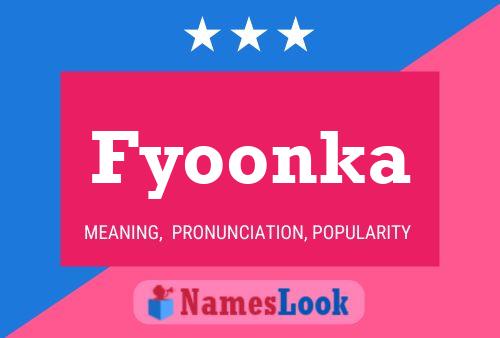 Fyoonka Name Poster