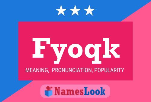 Fyoqk Name Poster