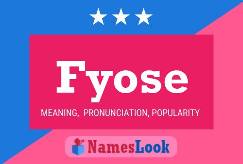 Fyose Name Poster