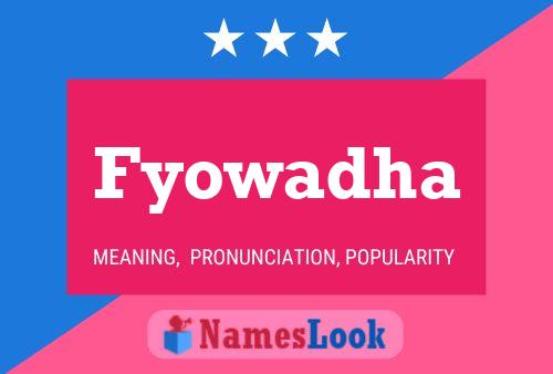 Fyowadha Name Poster