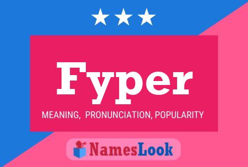 Fyper Name Poster