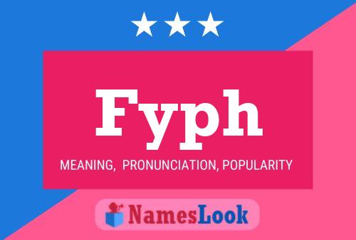 Fyph Name Poster