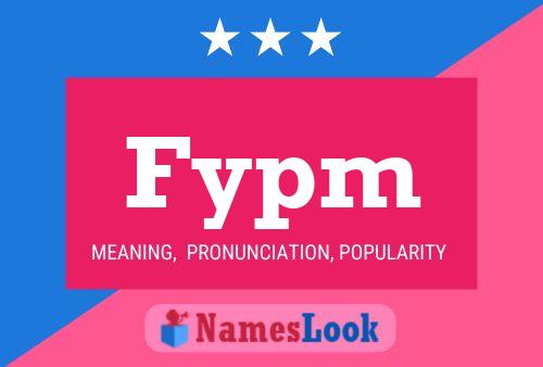 Fypm Name Poster