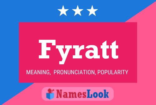 Fyratt Name Poster