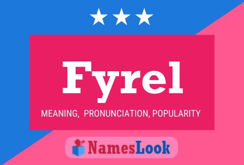 Fyrel Name Poster