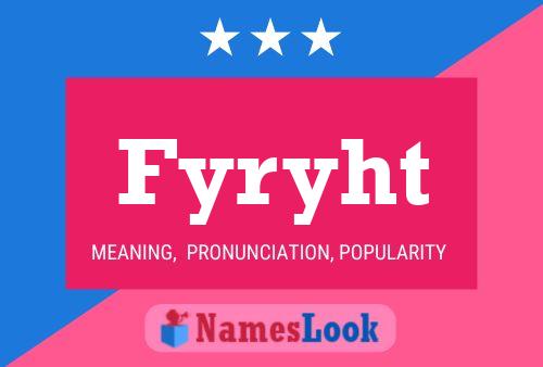 Fyryht Name Poster