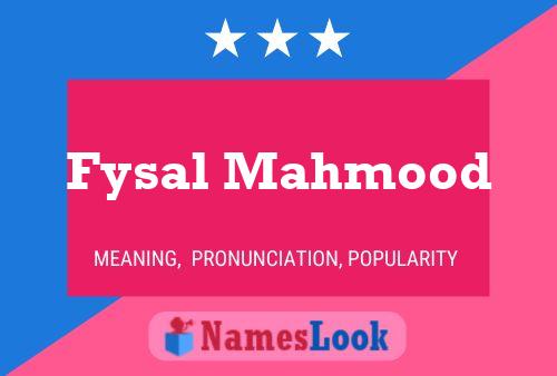 Fysal Mahmood Name Poster