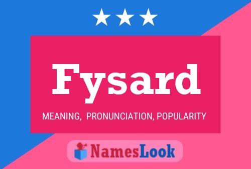 Fysard Name Poster