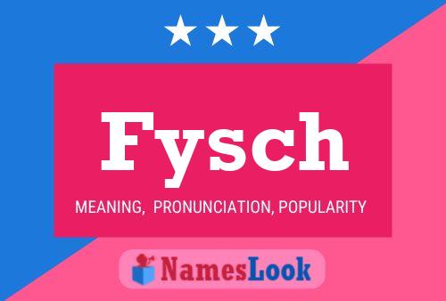 Fysch Name Poster