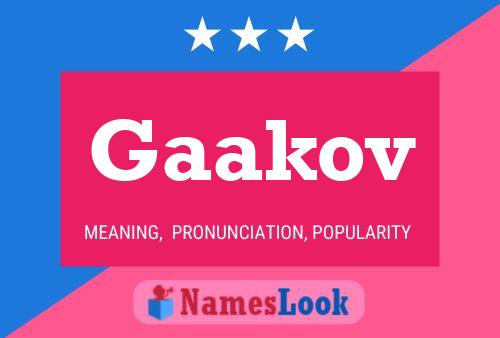 Gaakov Name Poster