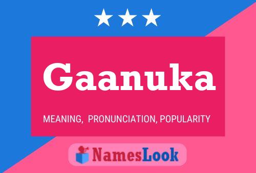 Gaanuka Name Poster