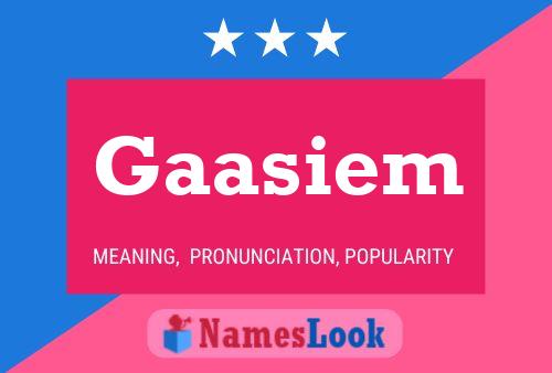 Gaasiem Name Poster