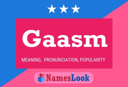 Gaasm Name Poster