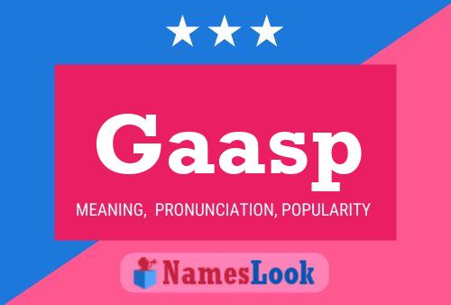 Gaasp Name Poster