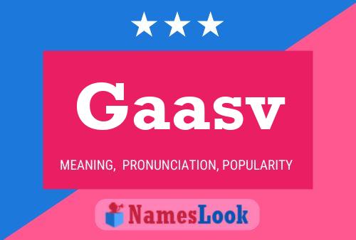 Gaasv Name Poster