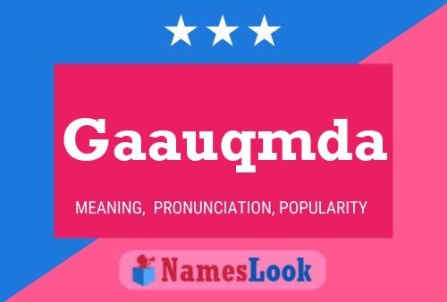 Gaauqmda Name Poster