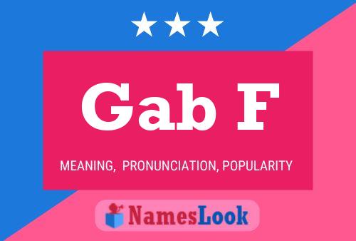 Gab F Name Poster