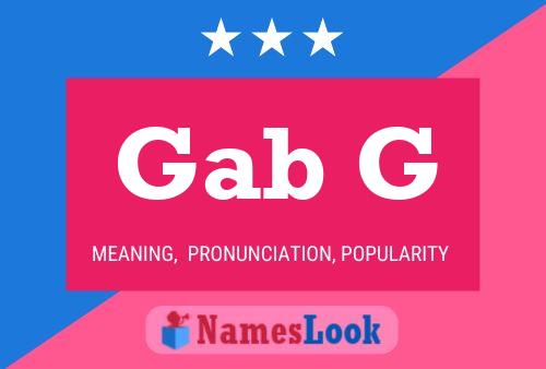 Gab G Name Poster