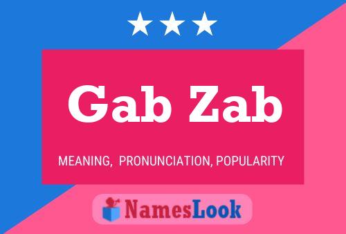 Gab Zab Name Poster