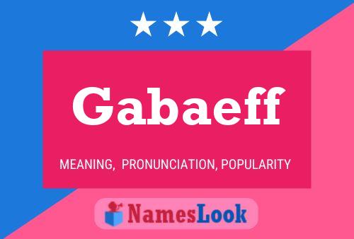 Gabaeff Name Poster