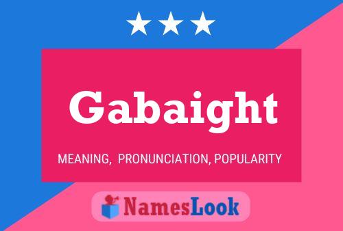 Gabaight Name Poster