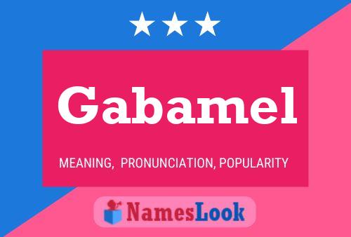 Gabamel Name Poster