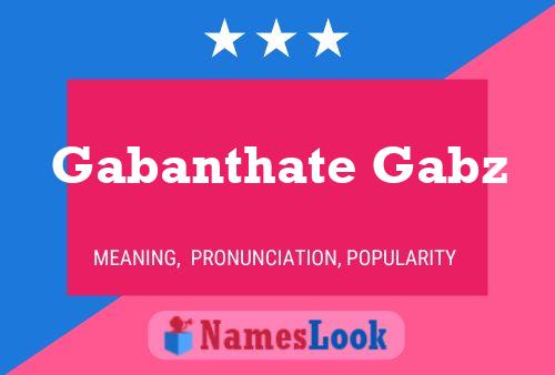 Gabanthate Gabz Name Poster