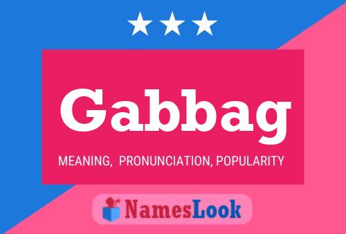 Gabbag Name Poster