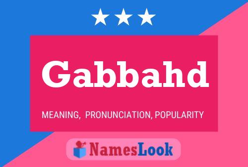 Gabbahd Name Poster