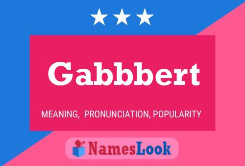 Gabbbert Name Poster