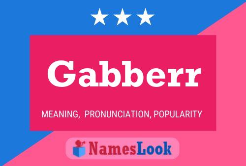 Gabberr Name Poster