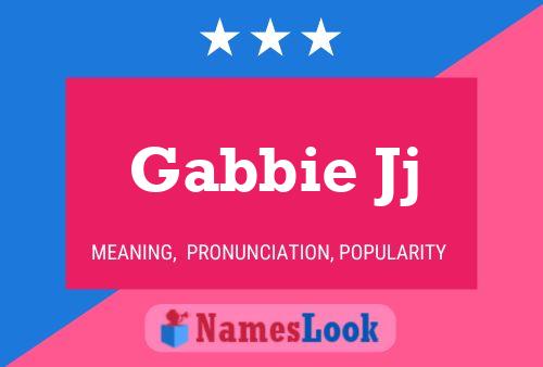 Gabbie Jj Name Poster