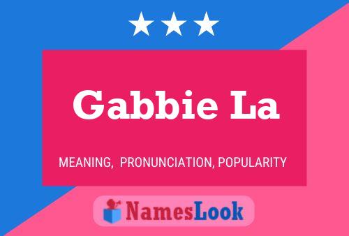 Gabbie La Name Poster