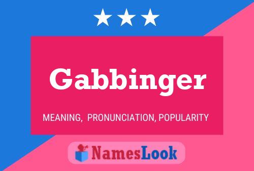 Gabbinger Name Poster