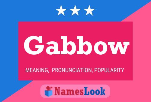 Gabbow Name Poster