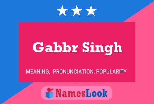 Gabbr Singh Name Poster