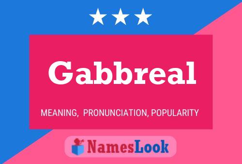 Gabbreal Name Poster