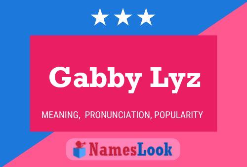 Gabby Lyz Name Poster