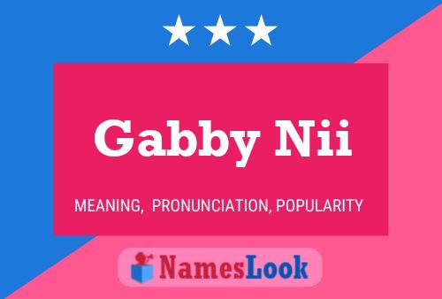 Gabby Nii Name Poster