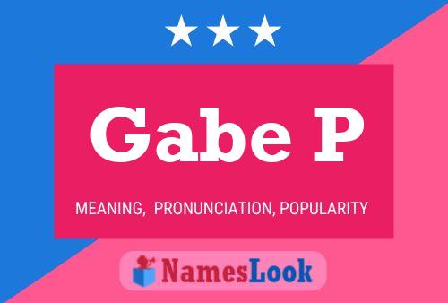 Gabe P Name Poster