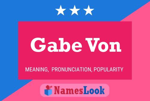 Gabe Von Name Poster