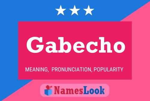 Gabecho Name Poster