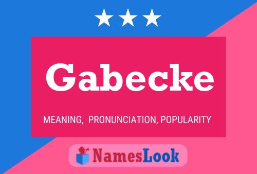 Gabecke Name Poster