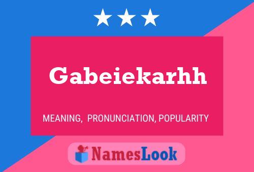 Gabeiekarhh Name Poster